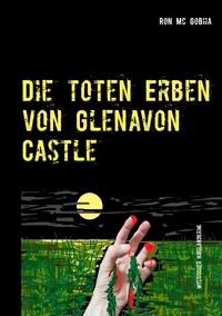 Vorderes Coverbild Die toten Erben von Glenavon Castle