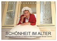 "Schönheit im Alter" - die Feierabendhäuser zu Gast im Märchenland der Brüder Grimm (Tischkalender 2025 DIN A5 quer), CALVENDO Monatskalender