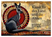 Kunst für das Land und die Ahnen (Wandkalender 2025 DIN A2 quer), CALVENDO Monatskalender
