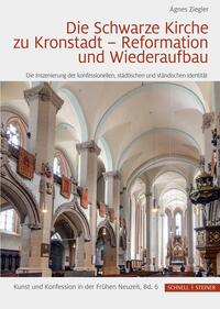 Vorderes Coverbild Die Schwarze Kirche zu Kronstadt – Reformation und Wiederaufbau