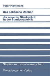 Das politische Denken der neueren Staatslehre in der Bundesrepublik