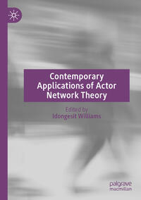 Contemporary Applications of Actor Network Theory