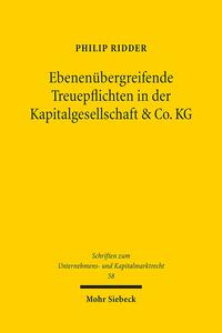 Vorderes Coverbild Ebenenübergreifende Treuepflichten in der Kapitalgesellschaft & Co. KG