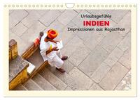 Urlaubsgefühle - INDIEN Impressionen aus Rajasthan (Wandkalender 2025 DIN A4 quer), CALVENDO Monatskalender