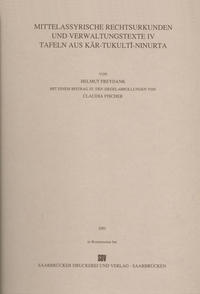 Mittelassyrische Rechtsurkunden und Verwaltungstexte IV