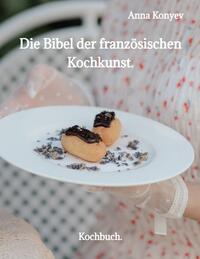 Die Bibel der französischen Kochkunst.
