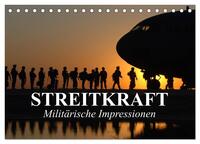 Streitkraft. Militärische Impressionen (Tischkalender 2026 DIN A5 quer), CALVENDO Monatskalender