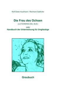 Die Frau des Ochsen (LA FEMMINA DEL BUE)