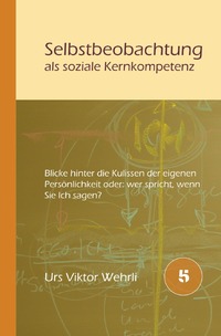 Gesamtausgabe / Selbstbeobachtung als soziale Kernkompetenz