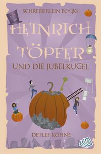 Heinrich Töpfer und die Jubelkugel