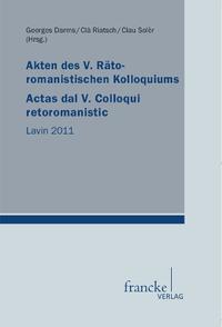 Akten des V. Rätoromanistischen Kolloquiums/Actas dal V. Colloqui retoromanistic