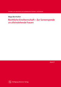 Rechtliche Einelternschaft - Zur Samenspende an alleinstehende Frauen