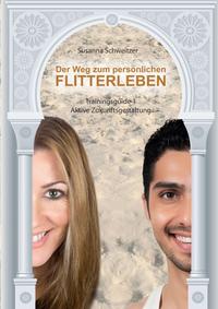 Der Weg zum persönlichen Flitterleben