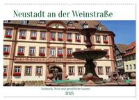 Neustadt an der Weinstaße - Fachwerk, Wein und gemütliche Gassen (Wandkalender 2025 DIN A2 quer), CALVENDO Monatskalender
