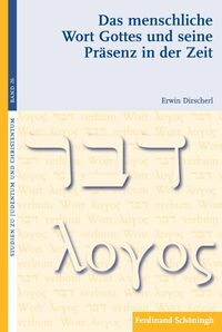 Das menschliche Wort Gottes und seine Präsenz in der Zeit