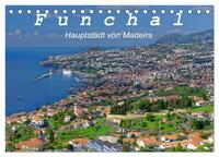Funchal - Die Hauptstadt von Madeira (Tischkalender 2026 DIN A5 quer), CALVENDO Monatskalender