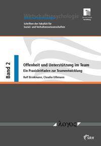 Offenheit und Unterstützung im Team - Ein Praxisleitfaden zur Teamentwicklung