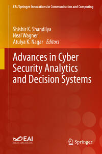 Advances in Cyber Security Analytics and Decision Systems
