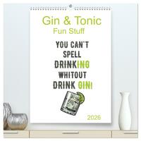 Gin & Tonic - Fun Stuff (hochwertiger Premium Wandkalender 2026 DIN A2 hoch), Kunstdruck in Hochglanz