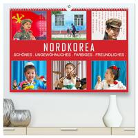 NORDKOREA - SCHÖNES UNGEWÖHNLICHES FARBIGES FREUNDLICHES (hochwertiger Premium Wandkalender 2025 DIN A2 quer), Kunstdruck in Hochglanz