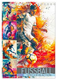 Fussball - Spieler in Action (Tischkalender 2025 DIN A5 hoch), CALVENDO Monatskalender