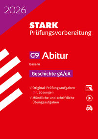 STARK Geschichte gA/eA - Abitur 2026 Bayern - Prüfungsvorbereitung
