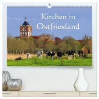 Kirchen in Ostfriesland (hochwertiger Premium Wandkalender 2025 DIN A2 quer), Kunstdruck in Hochglanz