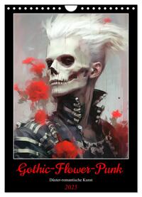 Gothic-Flower-Punk. Düster-romantische Kunst (Wandkalender 2025 DIN A4 hoch), CALVENDO Monatskalender