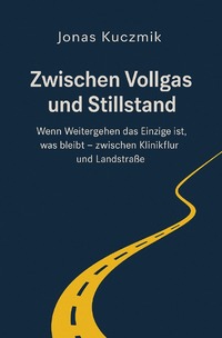 Vorderes Coverbild Zwischen Vollgas und Stillstand