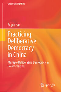 Practicing Deliberative Democracy in China