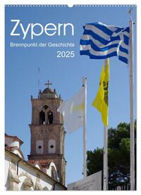 Zypern - Brennpunkt der Geschichte (Wandkalender 2025 DIN A2 hoch), CALVENDO Monatskalender