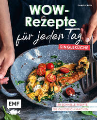 Vorderes Coverbild Wow-Rezepte für jeden Tag – Singleküche