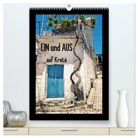 Ein und Aus auf Kreta (hochwertiger Premium Wandkalender 2025 DIN A2 hoch), Kunstdruck in Hochglanz
