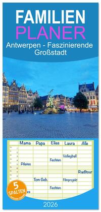 Familienplaner 2026 - Antwerpen - Faszinierende Großstadt mit 5 Spalten (Wandkalender, 21 x 45 cm) CALVENDO
