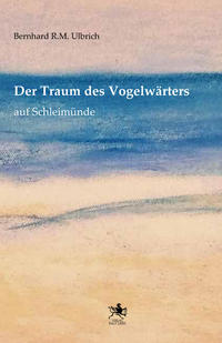 Der Traum des Vogelwärters auf Schleimünde