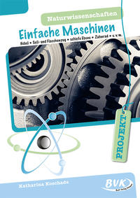 PROJEKT: Naturwissenschaften – Einfache Maschinen