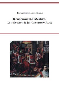 Renacimiento mestizo: Los 400 años de los Comentarios reales