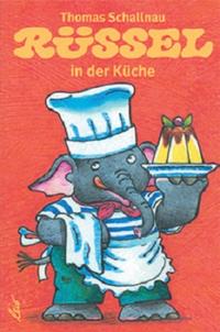 Vorderes Coverbild Rüssel in der Küche