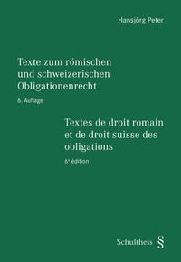 Vorderes Coverbild Texte zum römischen und schweizerischen Obligationenrecht - Textes de droit romain et de droit suisse des obligations