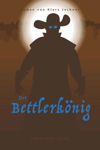 Der Bettlerkönig