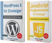 WordPress 5 für Einsteiger +JavaScript Programmieren für Einsteiger