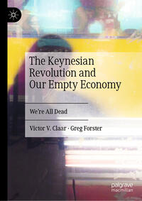Vorderes Coverbild The Keynesian Revolution and Our Empty Economy