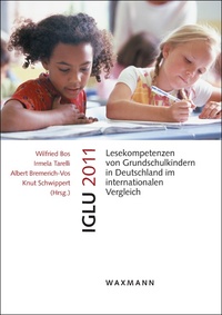 IGLU 2011 Lesekompetenzen von Grundschulkindern in Deutschland im internationalen Vergleich
