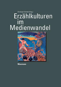 Erzählkulturen im Medienwandel
