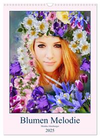 Blumen Melodie (Wandkalender 2025 DIN A3 hoch), CALVENDO Monatskalender