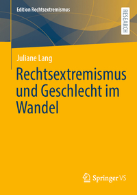 Rechtsextremismus und Geschlecht im Wandel