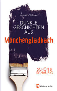 Vorderes Coverbild SCHÖN & SCHAURIG - Dunkle Geschichten aus Mönchengladbach