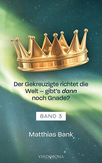 Der Gekreuzigte richtet die Welt - gibt’s dann noch Gnade?