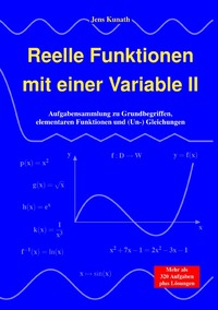 Reelle Funktionen mit einer Variable / Reelle Funktionen mit einer Variable II