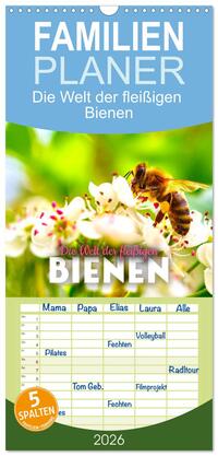Familienplaner 2026 - Die Welt der fleißigen Bienen mit 5 Spalten (Wandkalender, 21 x 45 cm) CALVENDO